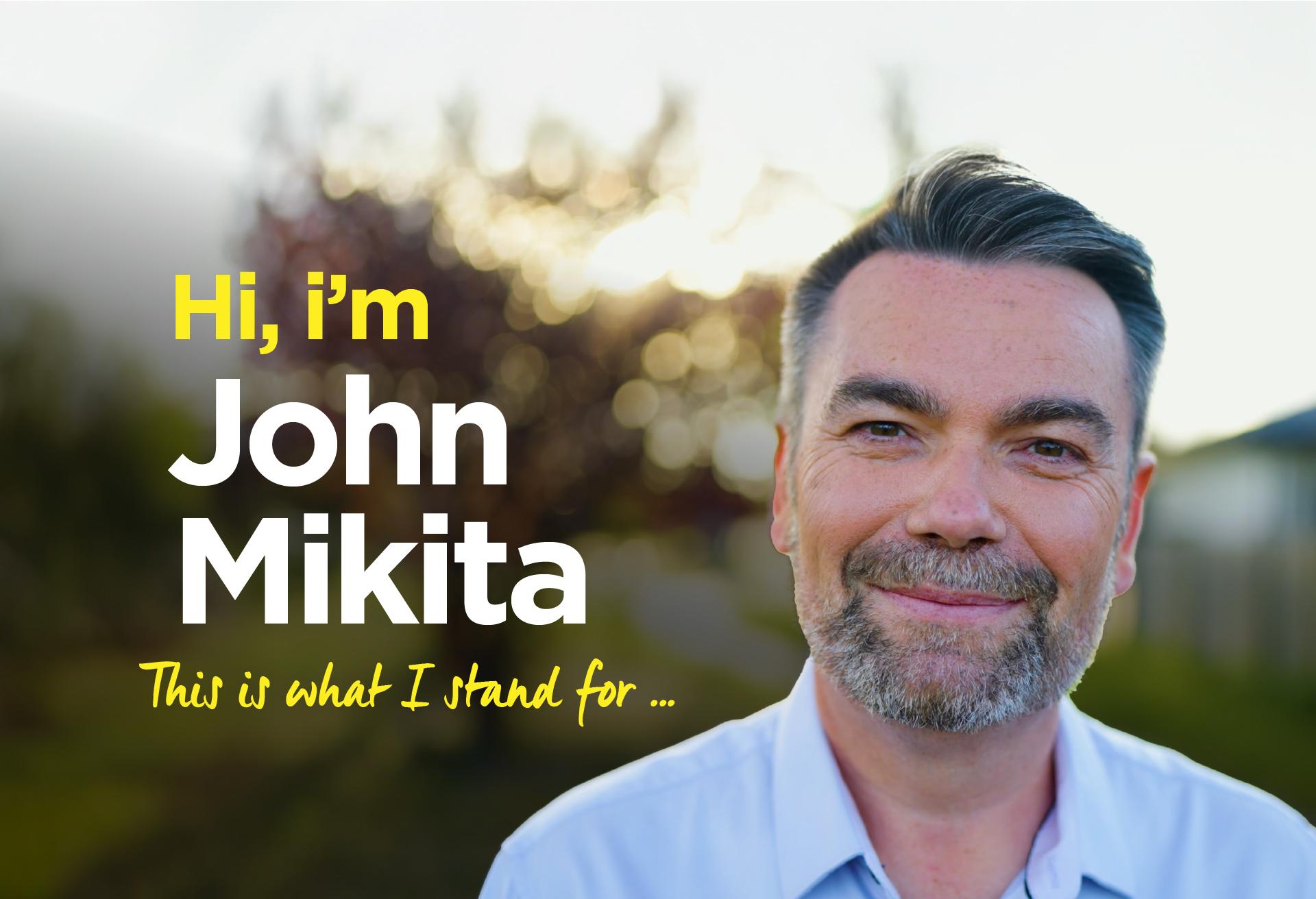 Hi, I'm John Mikita. This is what I stand for.